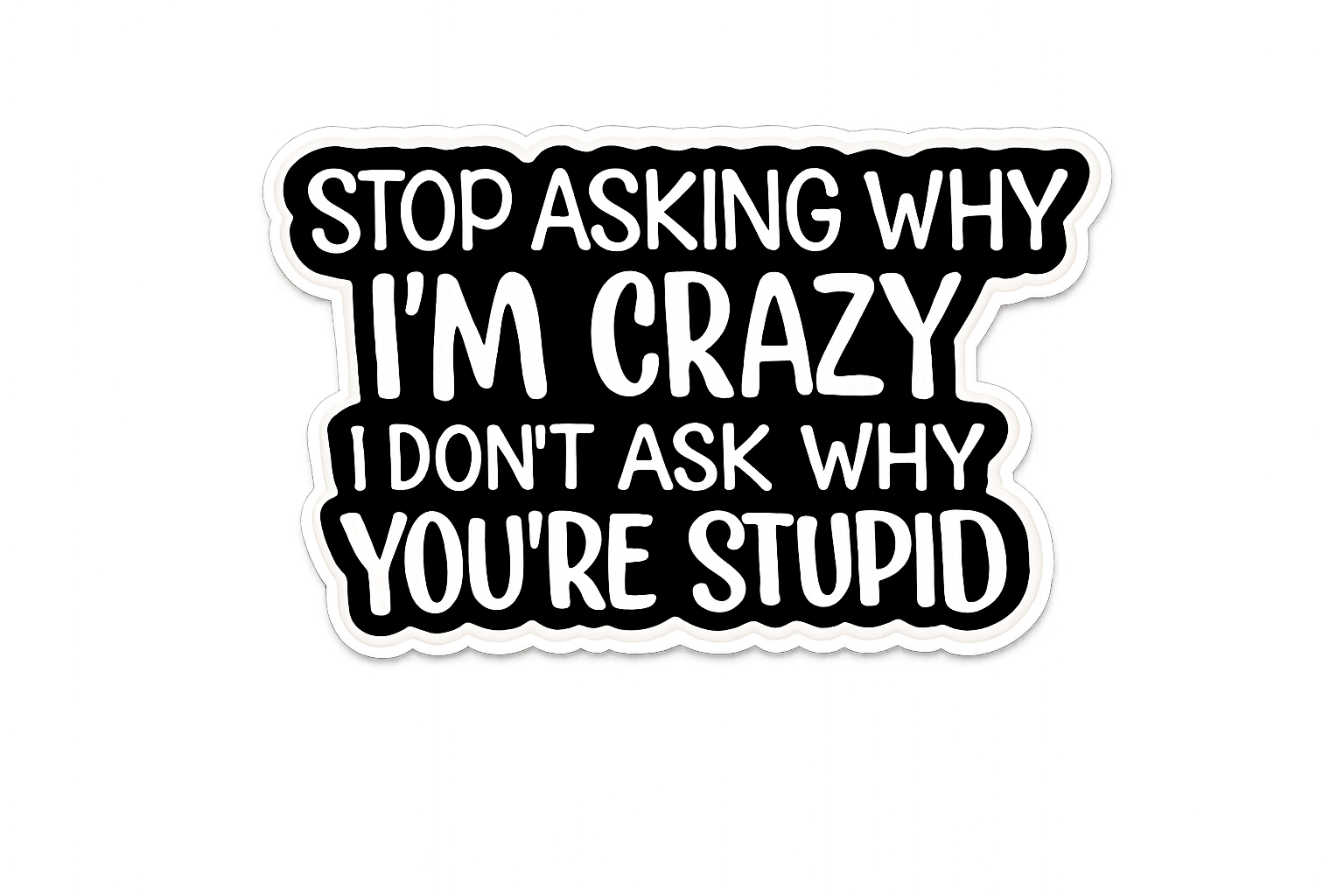 Stop Asking