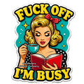 I’m Busy *Coming Soon*