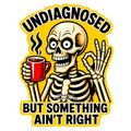 Undiagnosed *Coming Soon*