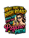 Why take the high road?