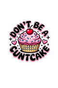 Don’t be a cupcake